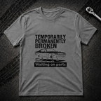 Temporarily Broken T-Shirt