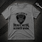 Heavy Metal Blower T-Shirt