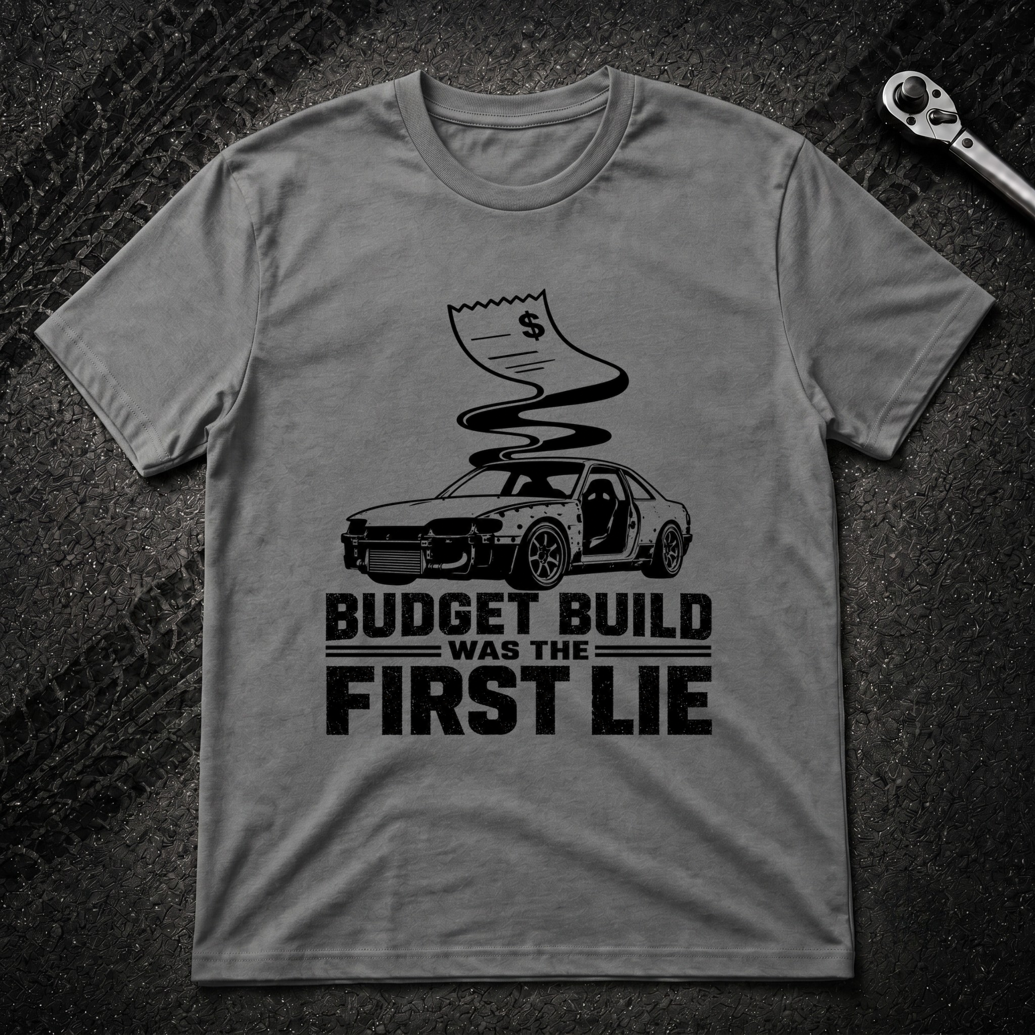 Budget Build Was The First Lie T-Shirt