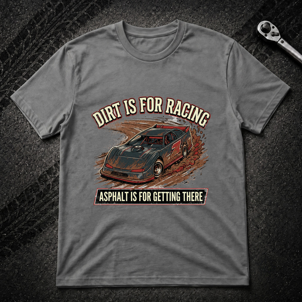 Dirt Is For Racing T-Shirt