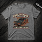 Dirt Is For Racing T-Shirt