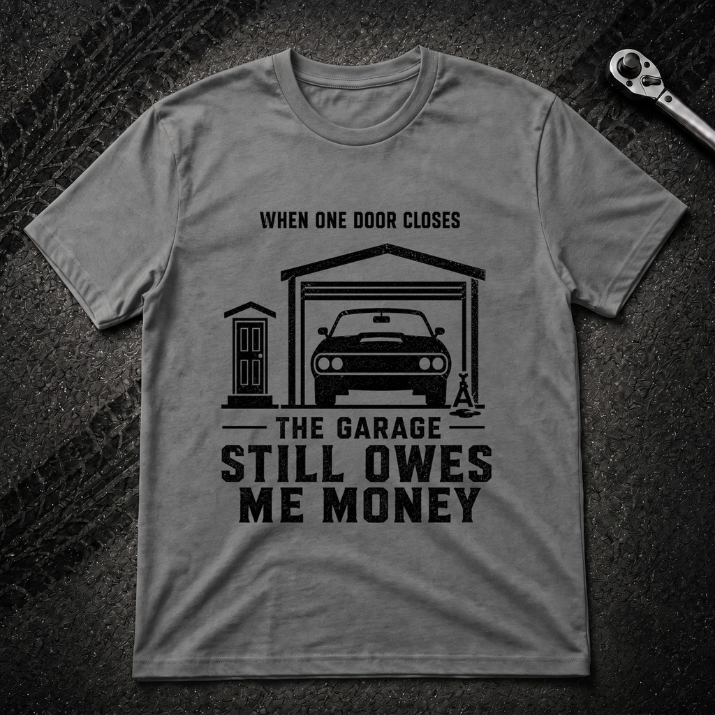 Still Owes Me Money T-Shirt