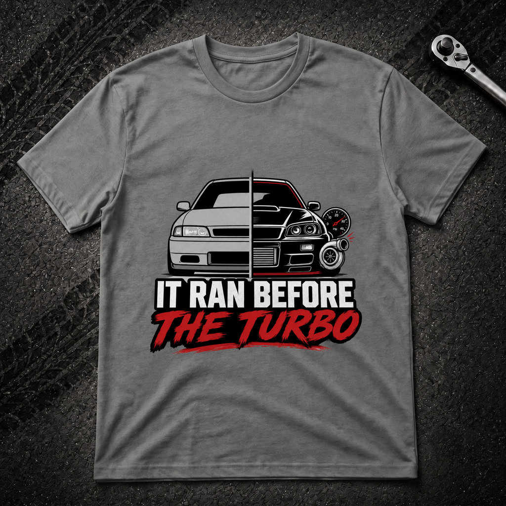It Ran Before The Turbo T-Shirt