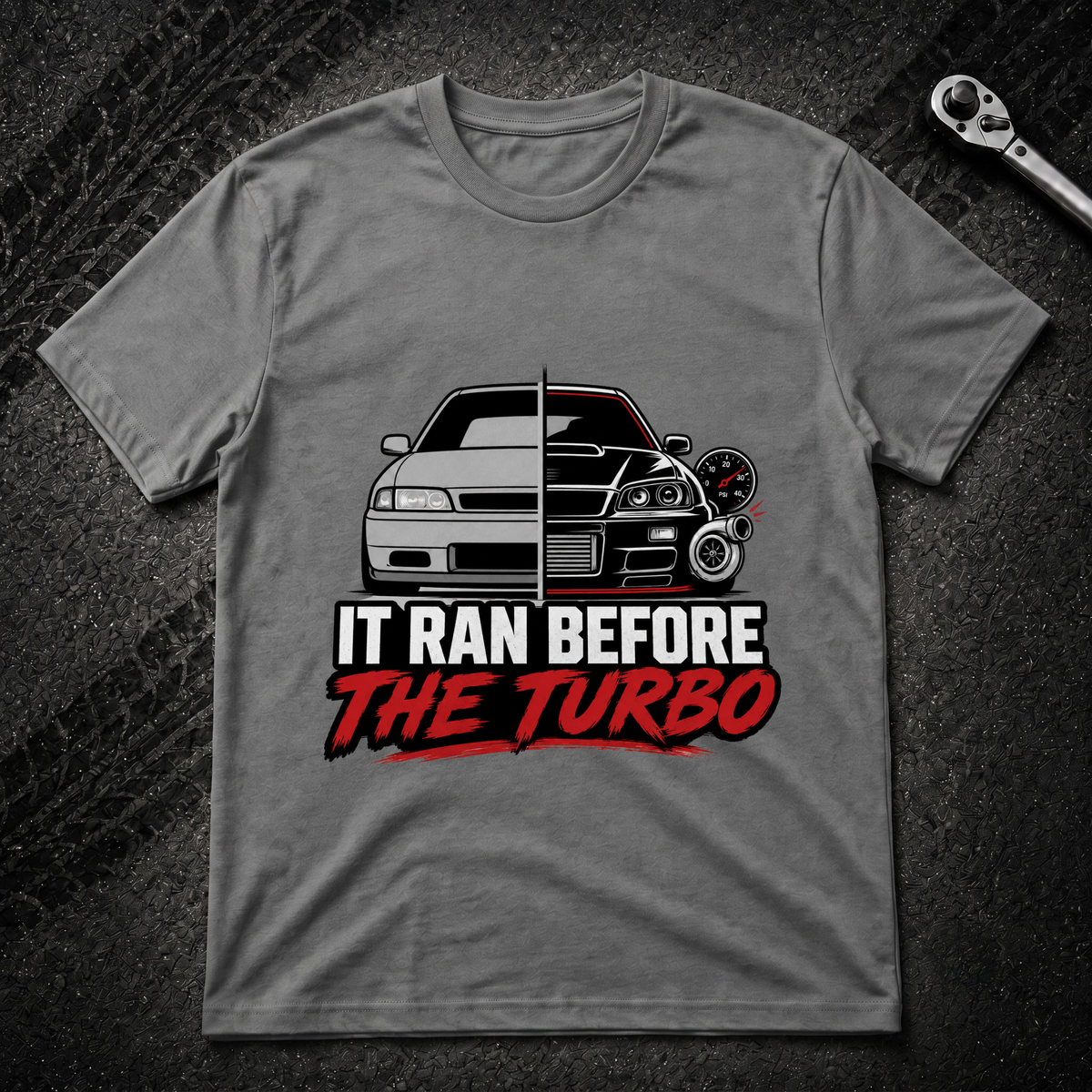 It Ran Before The Turbo T-Shirt