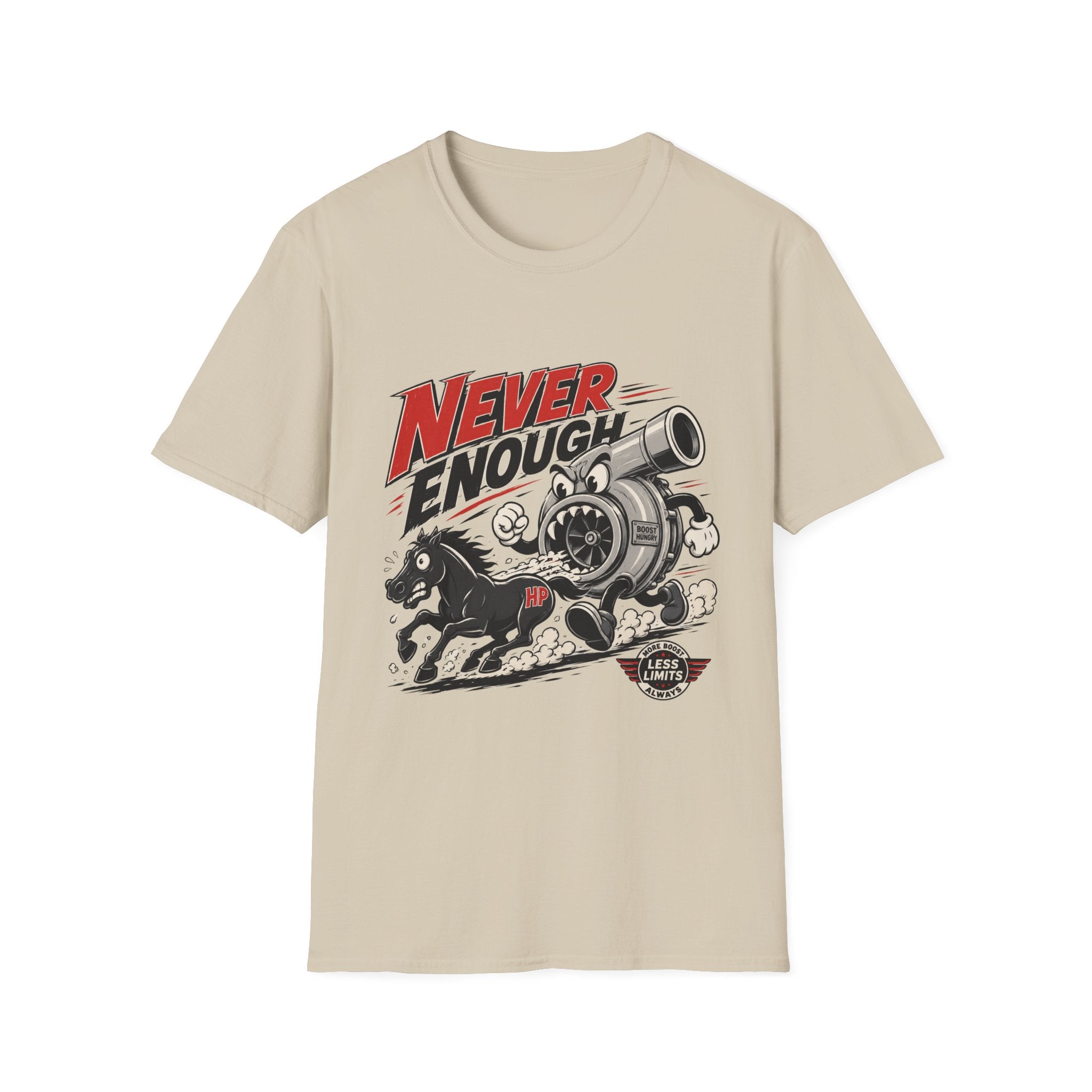 Never Enough T-Shirt