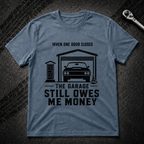 Still Owes Me Money T-Shirt
