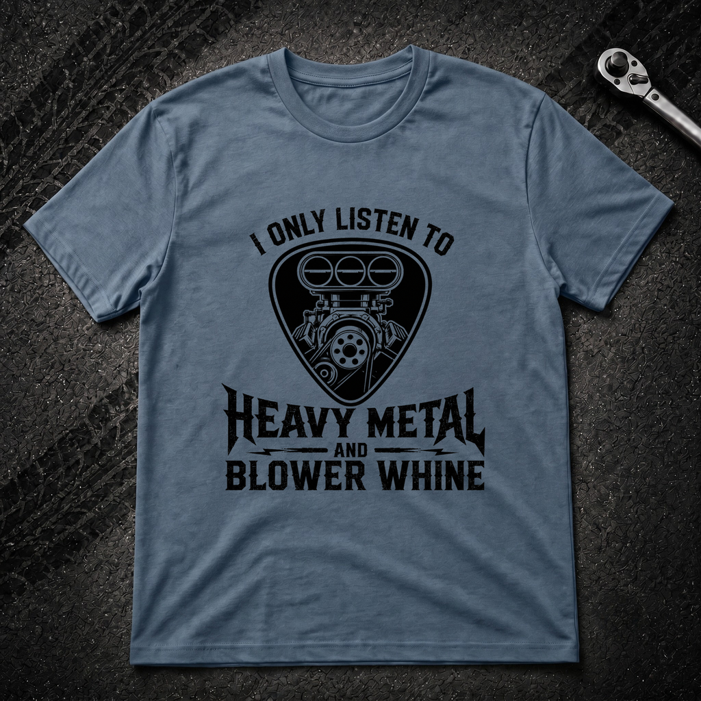 Heavy Metal Blower T-Shirt