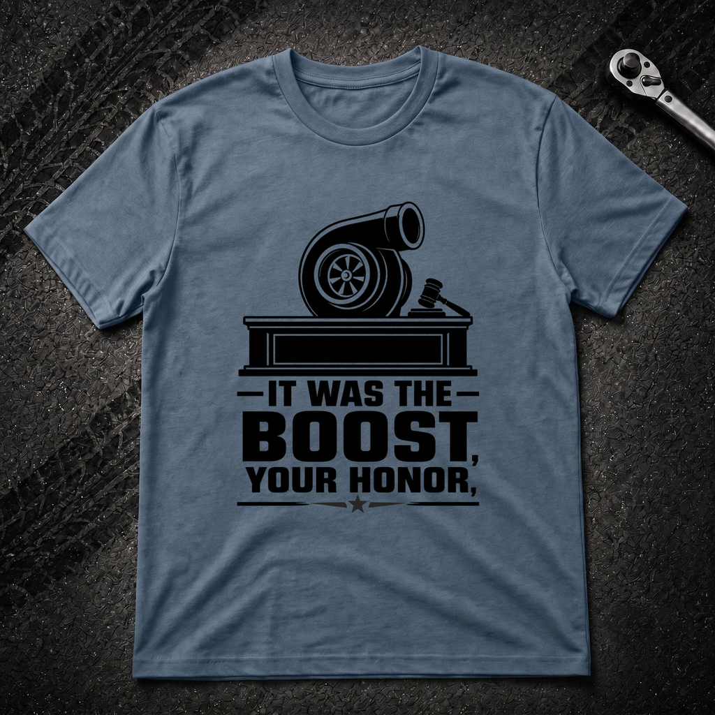 It Was The Boost Your Honor T-Shirt