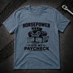 Horse Power Ate My Paycheck T-Shirt