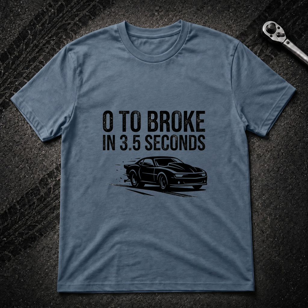 0 To Broke T-Shirt