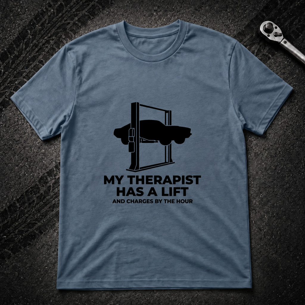 My Therapist Has A Lift T-Shirt