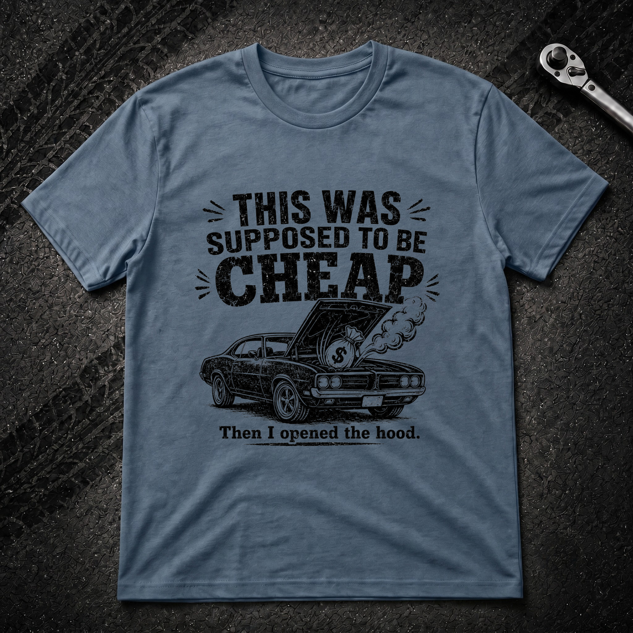 Supposed To Be Cheap T-Shirt