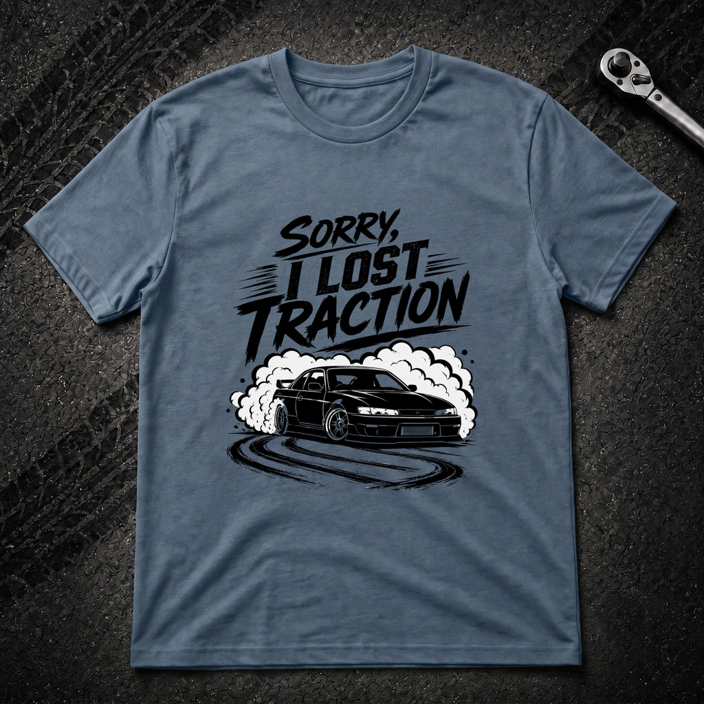 Sorry I Lost Traction T-Shirt
