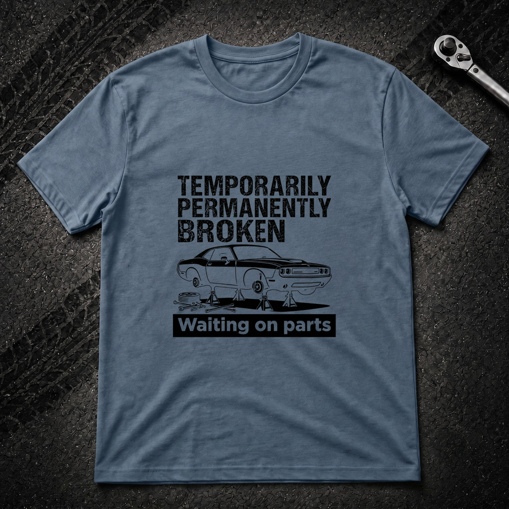 Temporarily Broken T-Shirt