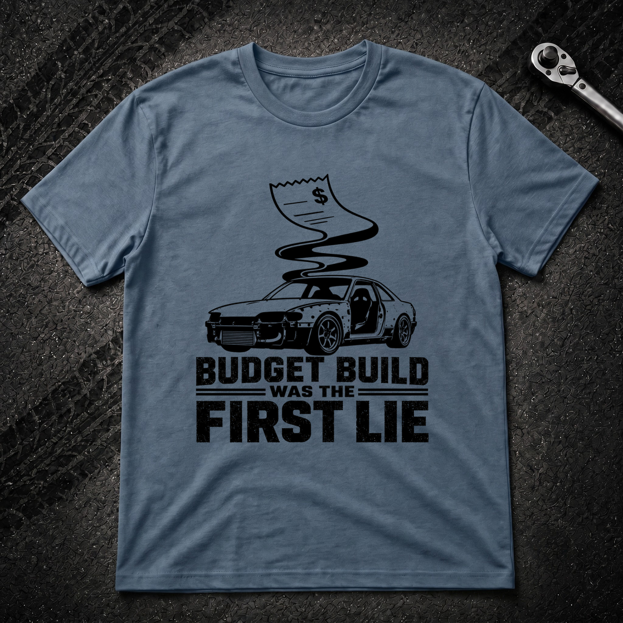 Budget Build Was The First Lie T-Shirt