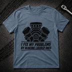 I Fix My Problems T-Shirt