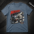 Never Enough T-Shirt