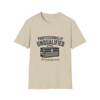 Professionally Unqualified T-Shirt