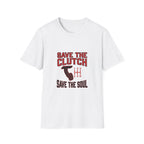Save The Clutch T-Shirt