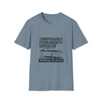 Temporarily Broken T-Shirt