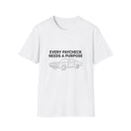 Every Paycheck T-Shirt