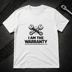 I Am The Warranty T-Shirt