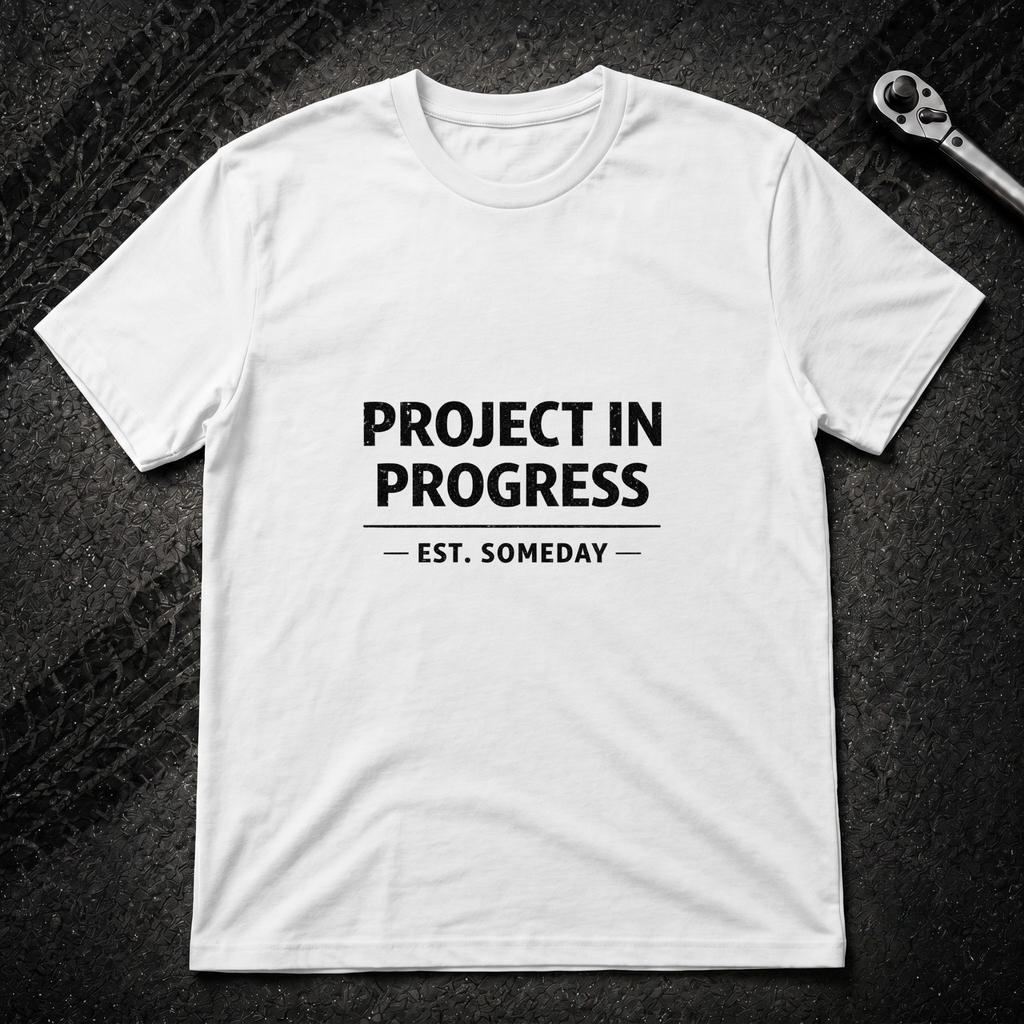Project In Progress T-Shirt