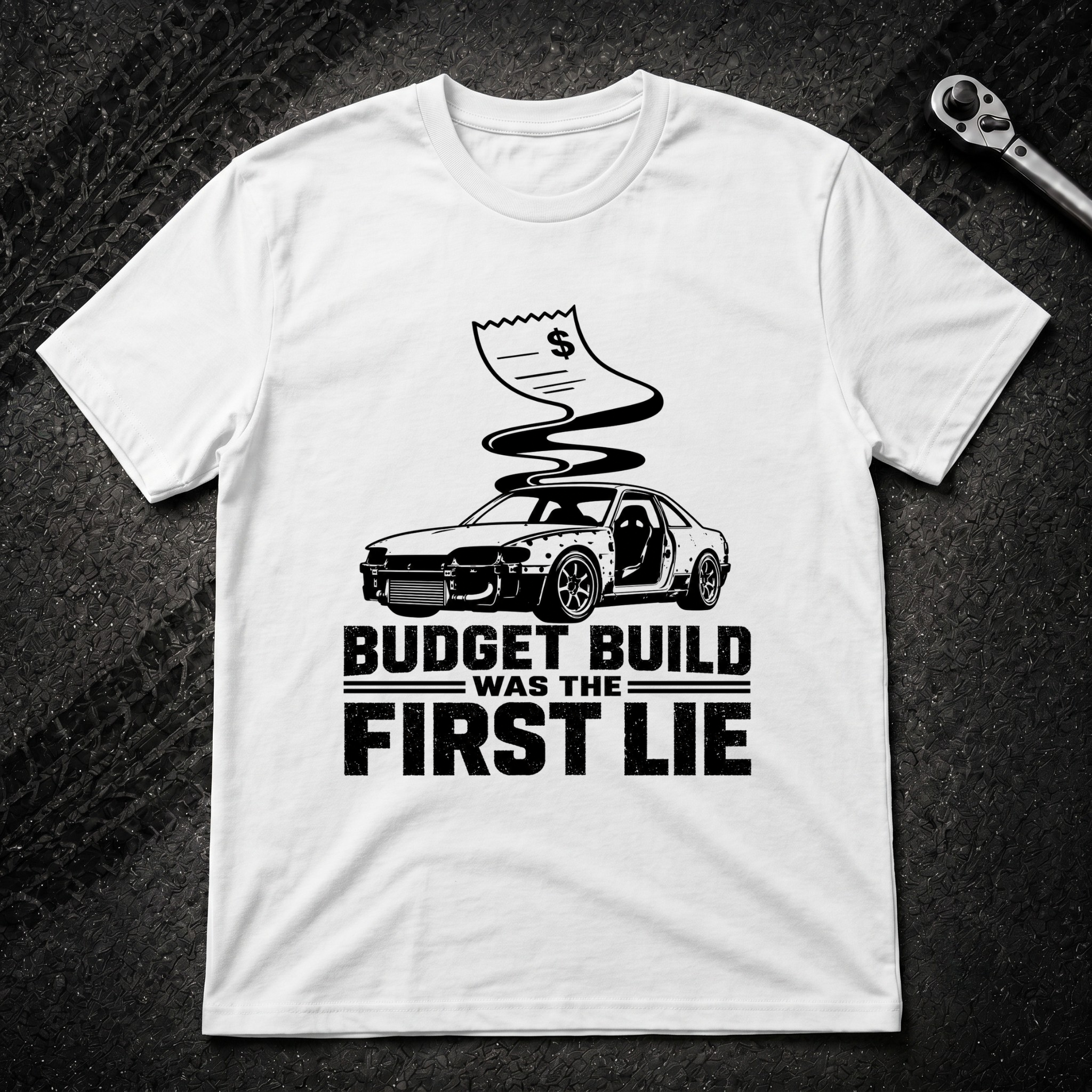 Budget Build Was The First Lie T-Shirt