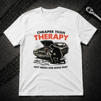 Cheaper Than Therapy T-Shirt