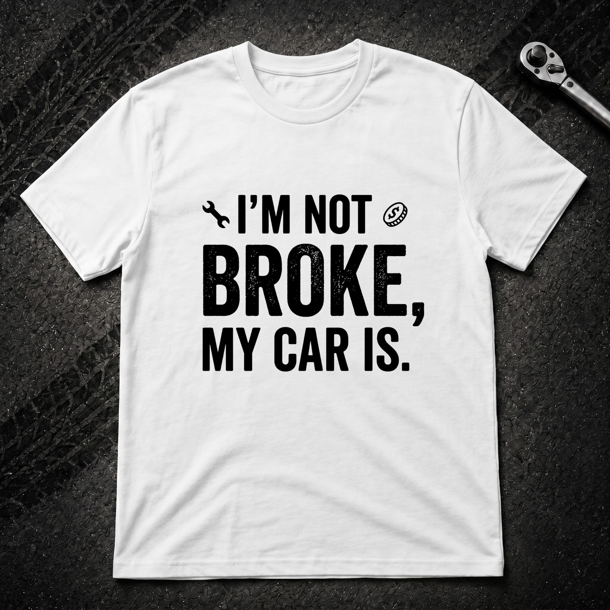 I'm Not Broke T-Shirt