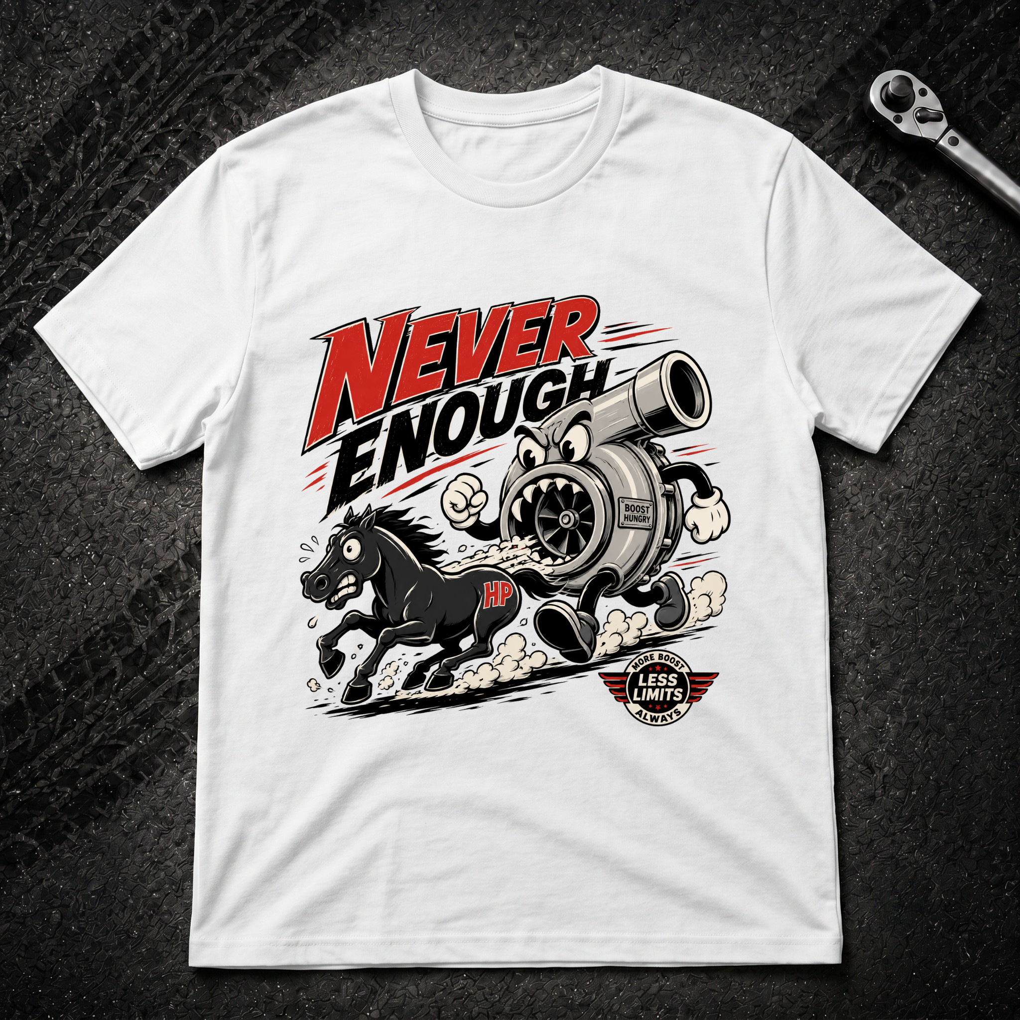 Never Enough T-Shirt