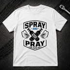 Spray And Pray T-Shirt
