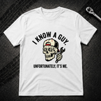 I Know A Guy It's Me T-Shirt