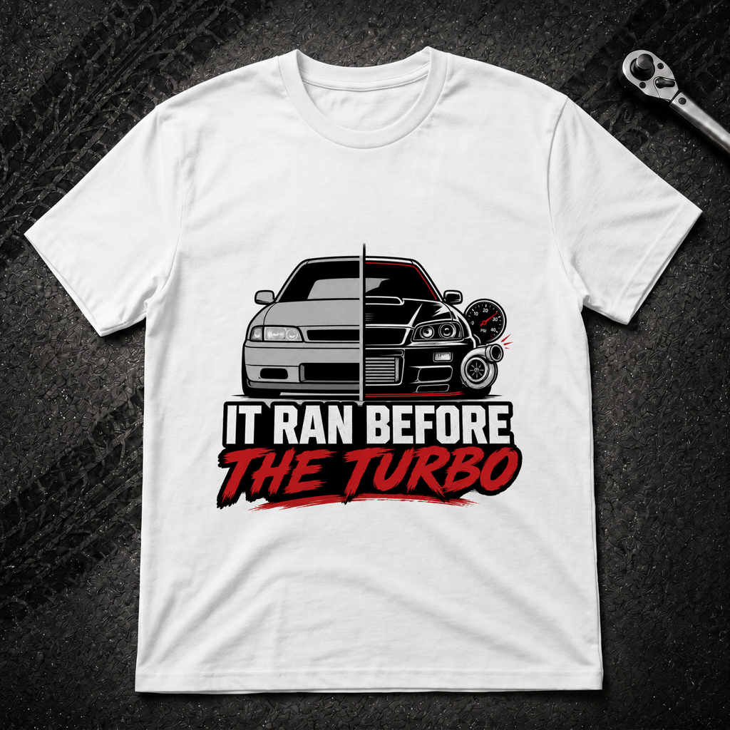 It Ran Before The Turbo T-Shirt