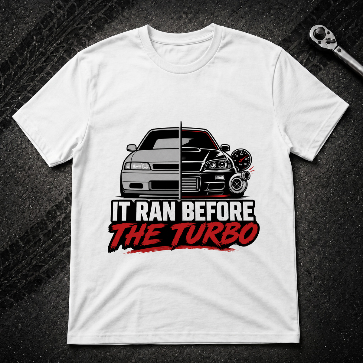 It Ran Before The Turbo T-Shirt