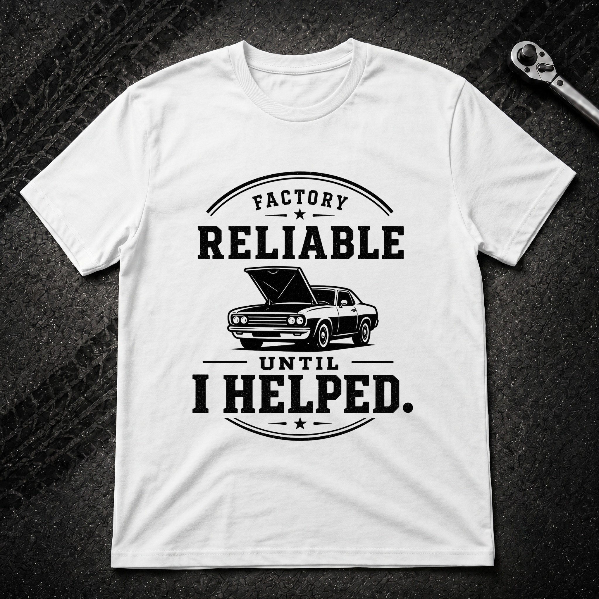 Factory Reliable T-Shirt