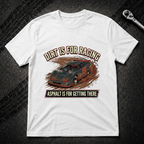 Dirt Is For Racing T-Shirt