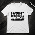 Powered By Poor Choices T-Shirt