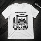 Still Owes Me Money T-Shirt