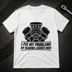 I Fix My Problems T-Shirt