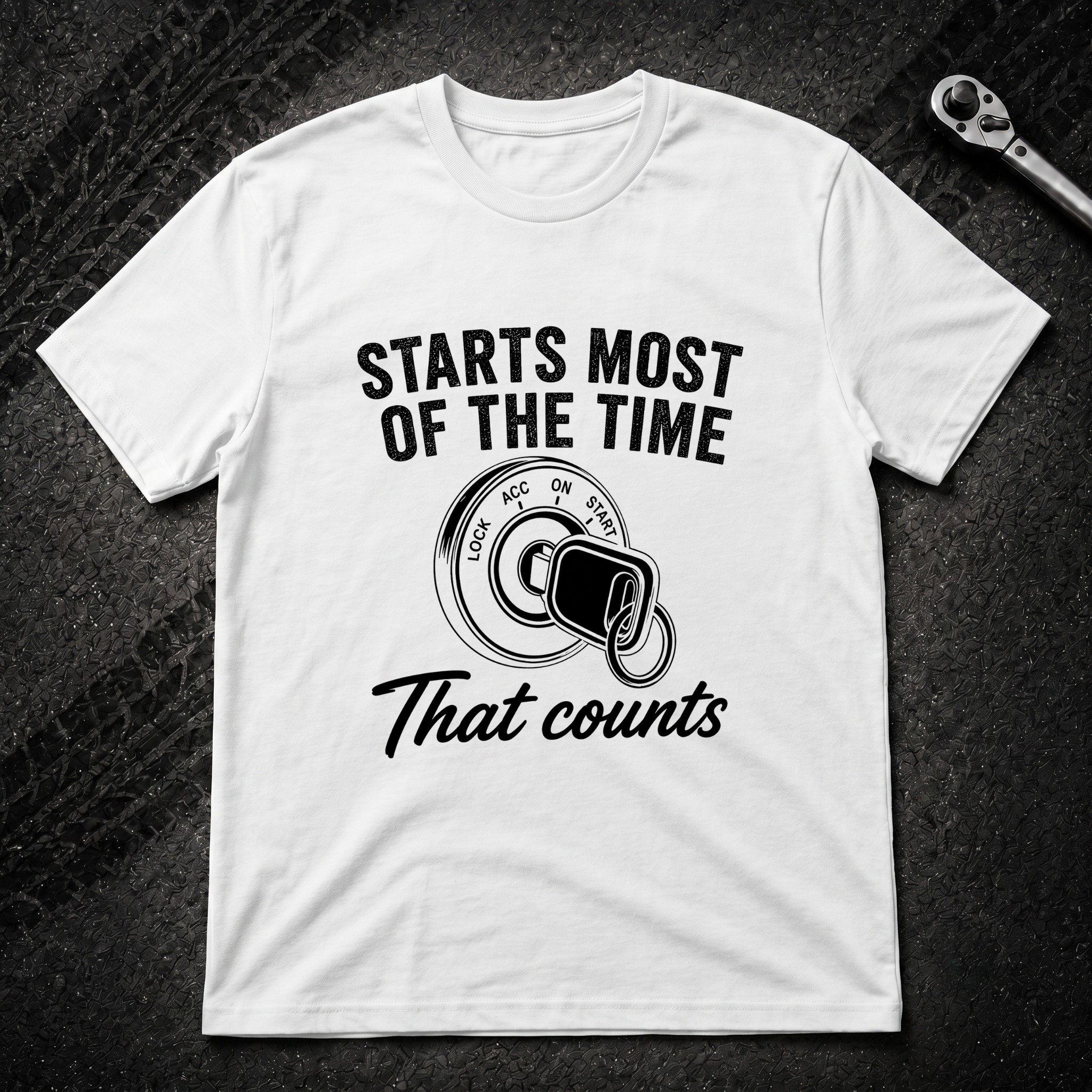 Starts Most Of The Time T-Shirt