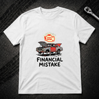 Financial Mistake T-Shirt