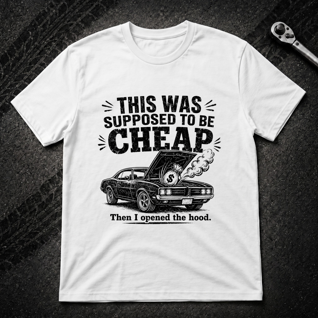 Supposed To Be Cheap T-Shirt