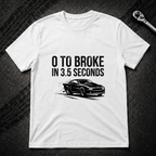 0 To Broke T-Shirt