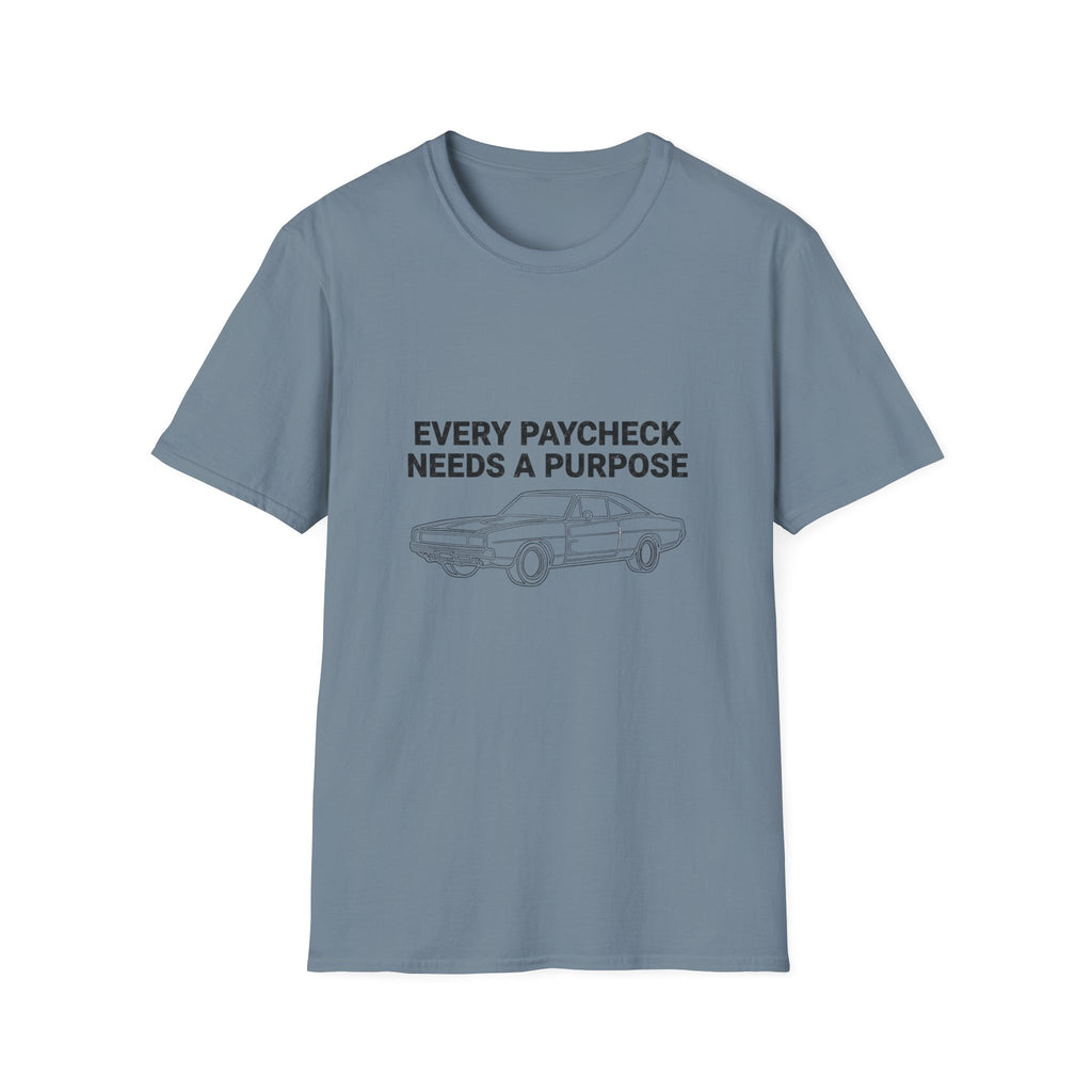 Every Paycheck T-Shirt