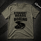 Strait Roads Are Boring T-Shirt
