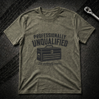 Professionally Unqualified T-Shirt