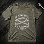 If It Ain't Broke T-Shirt
