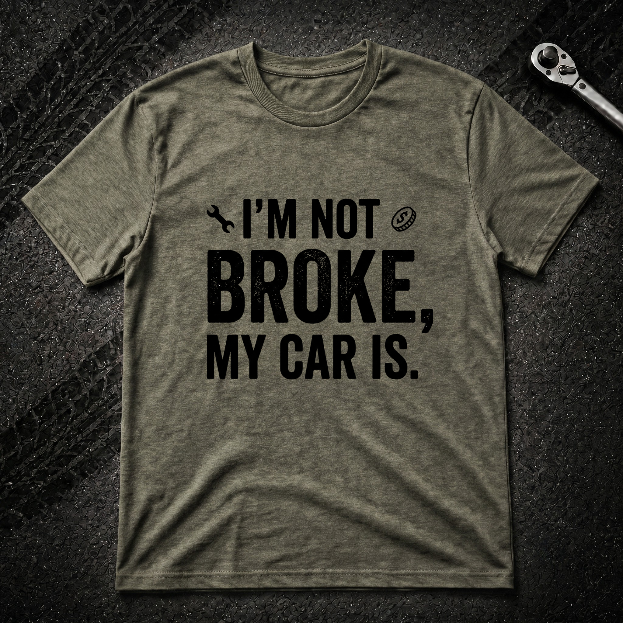 I'm Not Broke T-Shirt