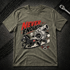Never Enough T-Shirt